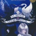 THE SCHOOL FOR GOOD AND EVIL 1: خوب های بد، بدهای خوب 1 (زبان اصلی، انگلیسی)