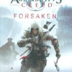 ASSASSINS CREED (FORSAKEN): اسیسنز کرید (رها شده)، (زبان اصلی، انگلیسی)