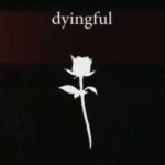 DYINGFUL: در حال مرگ (زبان اصلی، انگلیسی)