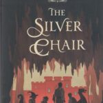 The Silver chair ماجراهای نارنیا جلد 6: صندلی نقره ای