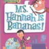 My Weird School 4: MS hannah is bananas