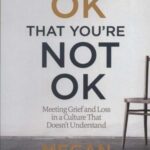 IT'S OK THAT YOU'RE NOT OK: عیبی ندارد اگر حالت...