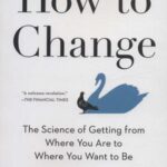 HOW TO CHANGE: چگونه تغییر کنیم (زبان اصلی،...