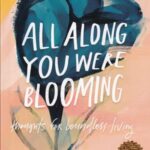 all along you wereblooming: وقتی شکوفا می شدی